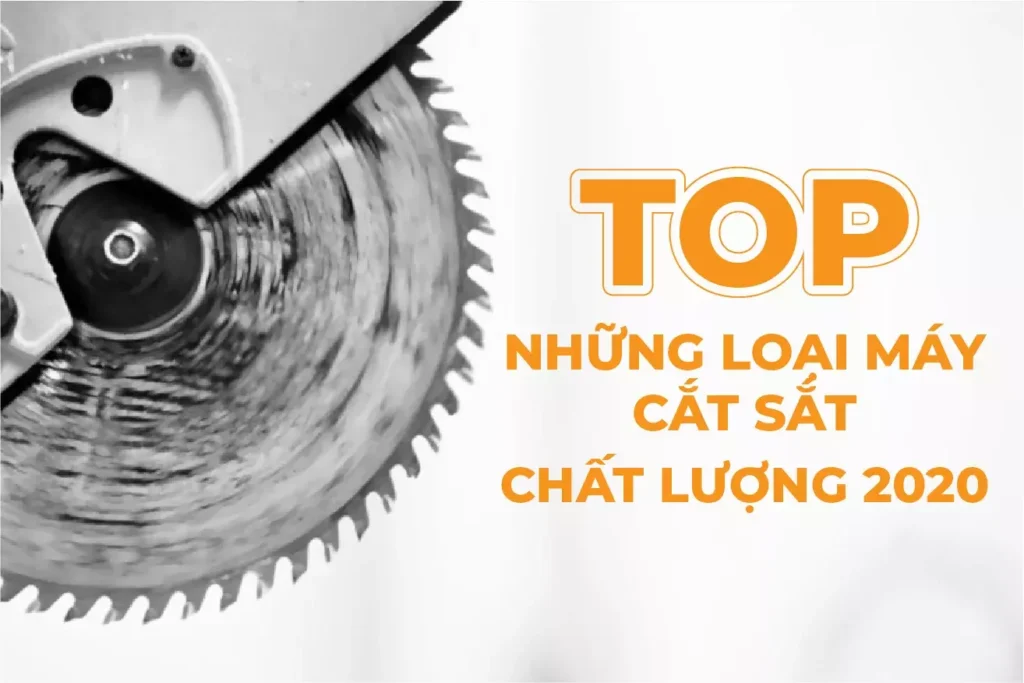 Top những loại máy cắt sắt chất lượng năm 2021 1 top nhung loai may cat sat chat luong nam 2021